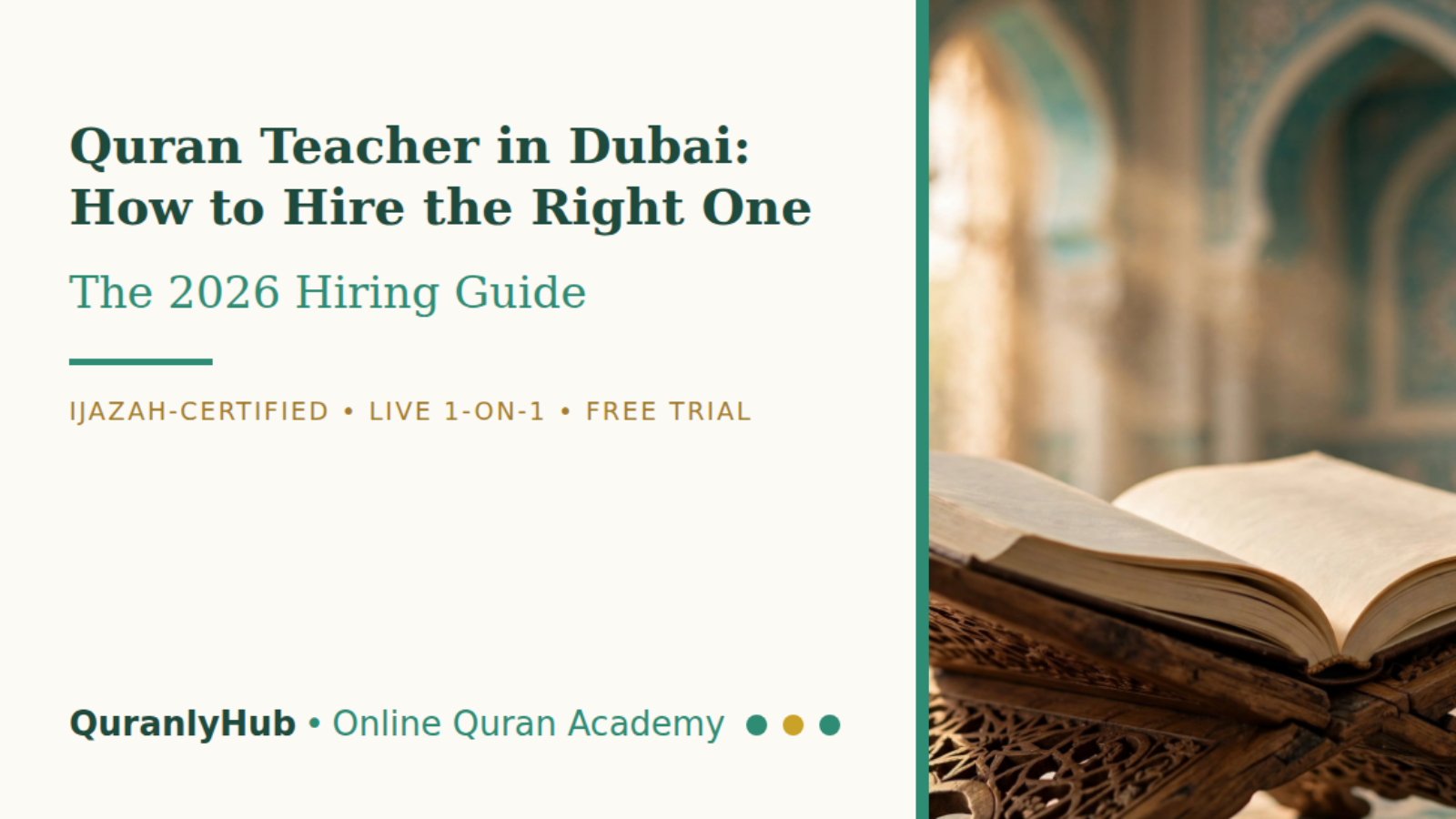 Quran Teacher Dubai: How to Hire the Right One (2026)